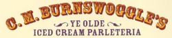 C. M. Burnswoogle's Ye Old Iced Cream Parleteria.png