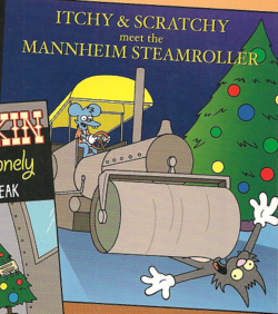 Itchy & Scratchy Meet the Mannheim Steamroller.png